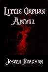 Little Orphan Anvil by Joseph Beekman