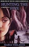 Hunting the Five by Maria Violante