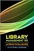 Library Management 101: A Practical Guide
