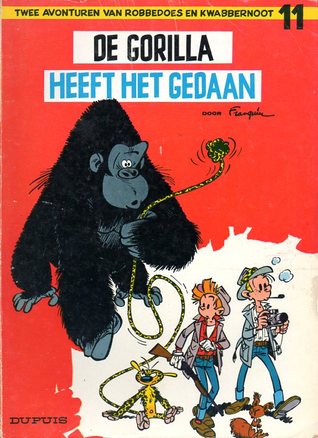 De gorilla heeft het gedaan (Robbedoes en Kwabbernoot, #11)