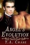 Angel's Evolution by T.A. Chase