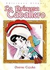 La Princesa Caballero, 1 de 3 (Colección Clásicos Manga: La Princesa Caballero, #1)
