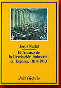 El fracaso de la revolución industrial en España, 1814 1913 (Paperback)