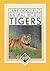 Tigers