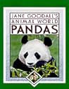 Pandas (Jane Goodall's Animal World) Pandas (Jane Goodall's Animal World)