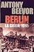 Berlín. La caída 1945 by Antony Beevor
