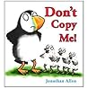 Don't Copy Me! by Jonathan Allen