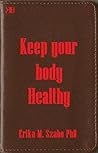 Keep your body healthy
