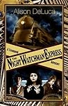 The Night Watchman Express