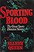 Sporting Blood: The Great Sports Detective Stories