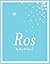 Ros