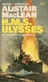 H.M.S. Ulysses by Alistair MacLean