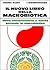 Il nuovo libro della macrobiotica by Michio Kushi
