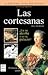 Las cortesanas: ¿En mi alcoba o en tu palacio?