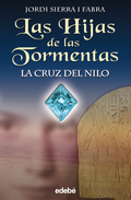 La cruz del Nilo (Las hijas de las tormentas, #2)