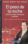 El Peso de la Noche: Nuestra Frágil Fortaleza Histórica El Peso de la Noche: Nuestra Frágil Fortaleza Histórica