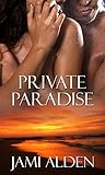 Private Paradise by Jami Alden