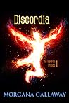 Discordia by Morgana Gallaway