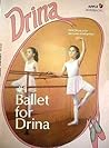 Ballet for Drina