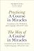 Practicing A Course in Miracles: A Translation of the Workbook in Plain Language, with Mentor's Notes - Volumes II & III of The Plain Language A Course in Miracles