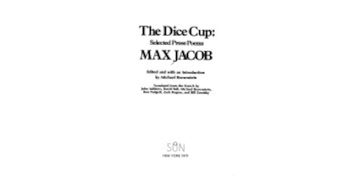 The Dice Cup Selected Prose Poems by Max Jacob