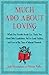Much Ado About Loving by Jack Murnighan