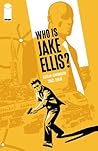 Who is Jake Ellis? by Nathan Edmondson