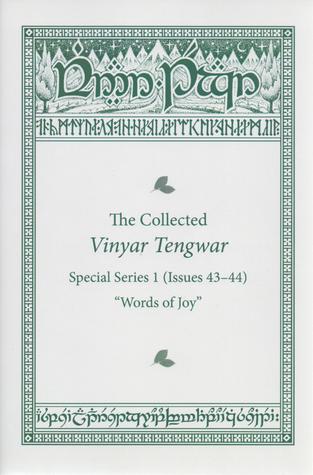 The Collected Vinyar Tengwar: Special Series 1 (Issues 43-44) "Words of Joy"