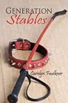 Generation Stables by Carolyn Faulkner