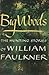 Big Woods by William Faulkner Big Woods by William Faulkner