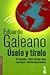 Úselo y Tírelo by Eduardo Galeano