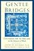 Gentle Bridges: Conversations with the Dalai Lama on the Sciences of Mind
