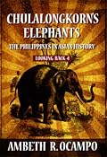 Chulalongkorn's Elephants: The Philippines in Asian History