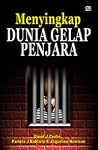 Menyingkap Dunia Gelap Penjara Menyingkap Dunia Gelap Penjara