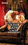 A Secret Birthright by Olivia Gates A Secret Birthright by Olivia Gates