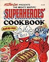 Stan Lee Presents The Mighty Marvel Superheroes' Cookbook by Gene Malis