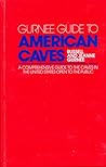 Gurnee Guide to American Caves by Russell H. Gurnee