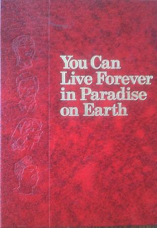 You Can Live Forever in Paradise on Earth (Hardcover)