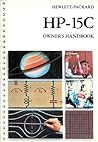 HP-15C Owner's Handbook And Problem-Solving Guide by Hewlett-Packard Company HP-15C Owner's Handbook And Problem-Solving Guide by Hewlett-Packard Company