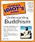 The Complete Idiot's Guide to Understanding Buddhism by Gary Gach