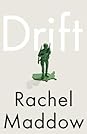 Drift by Rachel Maddow