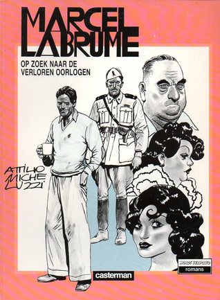Op zoek naar de verloren oorlogen (Marcel Labrume, #2 Wordt Vervolgd Romans, #26)