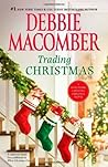 Trading Christmas / The Forgetful Bride by Debbie Macomber