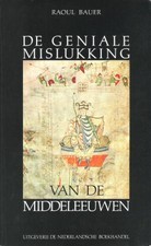 De geniale mislukking van de middeleeuwen