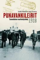 Punavankileirit 1918: Suomalainen murhenäytelmä (Hardcover)
