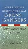 Grensgangers: Leven tussen twee culturen (Dutch Edition)
