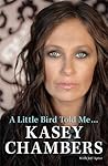 A Little bird told me..Kasey Chambers A Little bird told me..Kasey Chambers