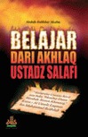 Belajar dari Akhlaq Ustadz Salafi