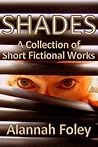 SHADES by Alannah Foley