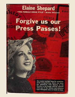forgive us our press passes  (Hardcover)